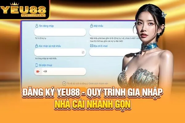 Cách đăng ký tài khoản để trải nghiệm Game mới Yeu88